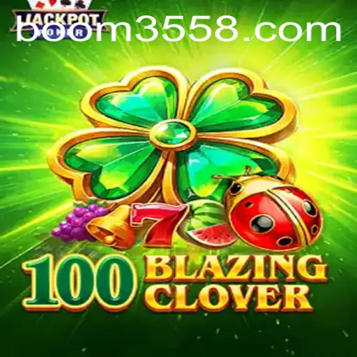 100BlazingClover: A Dazzling New Experience for Gamers